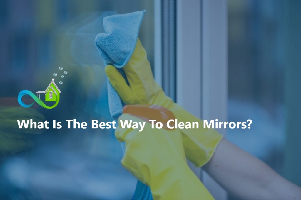What Is The Best Way To Clean Mirrors