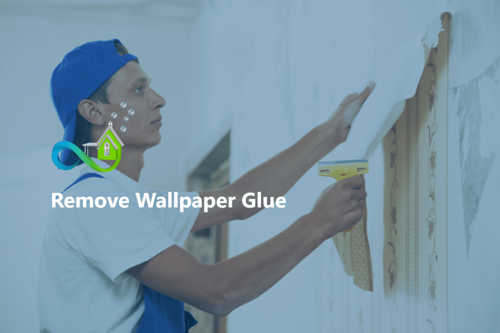 remove wallpaper glue adelaide