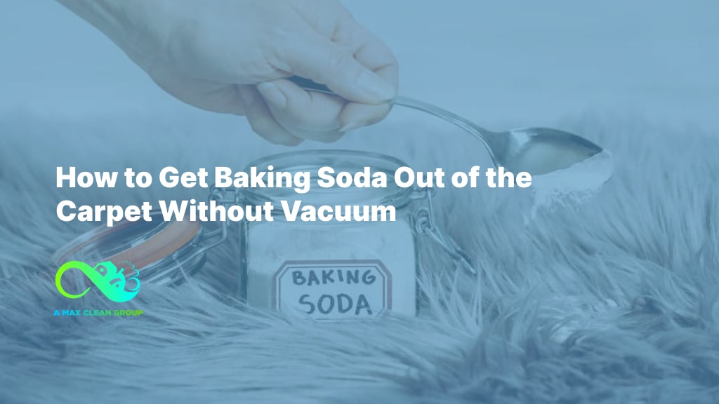 How to Get Baking Soda Out of the Carpet Without Vacuum