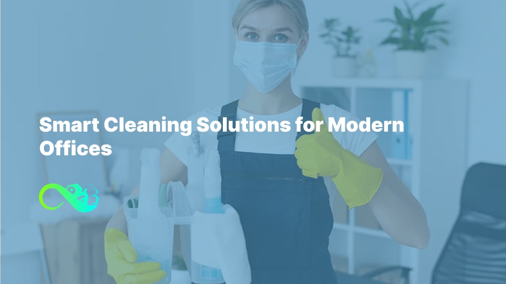 Smart Cleaning Solutions for Modern Offices