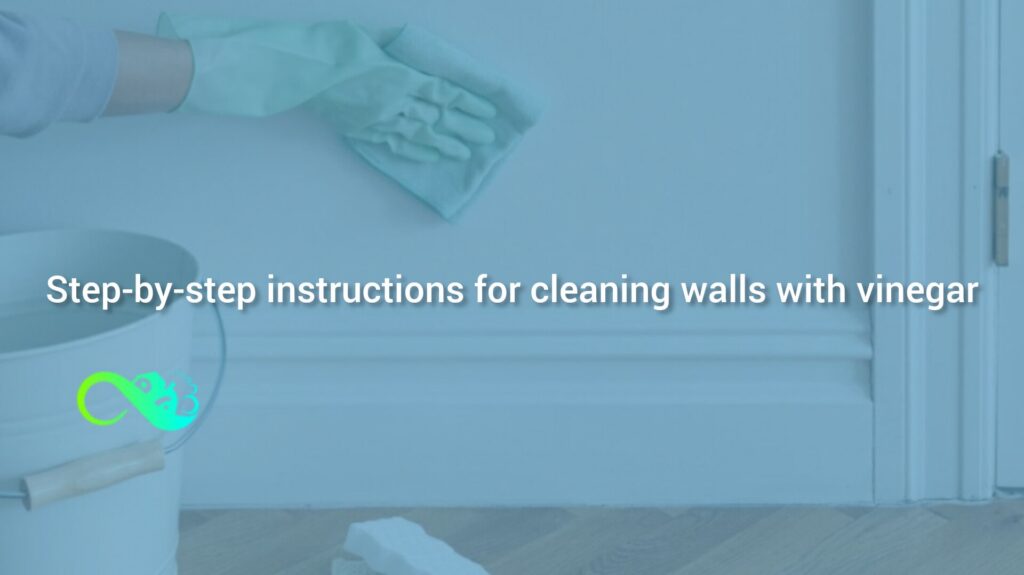 instructions for Cleaning Walls With Vinegar