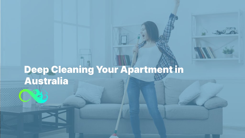 Deep Cleaning Your Apartment in Australia